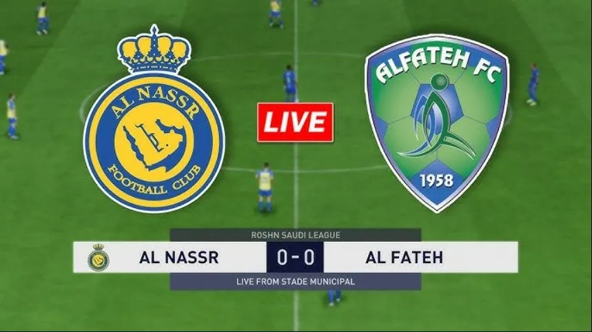 Lực lượng trước trận Al Fateh vs Al Nassr