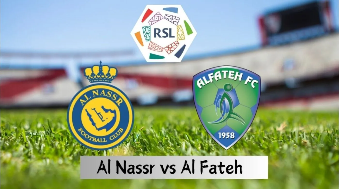 Nhận định & Dự đoán kết quả Al Fateh vs Al Nassr
