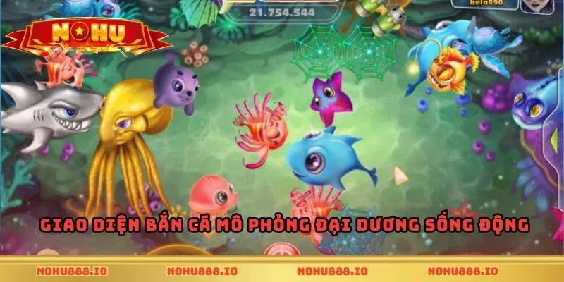 Giao diện bắn cá mô phỏng đại dương sống động