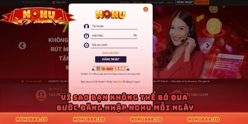 Vì sao bạn không thể bỏ qua bước đăng nhập Nohu mỗi ngày