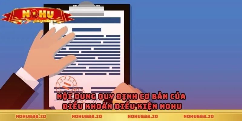 Nội dung quy định cơ bản của điều khoản điều kiện Nohu