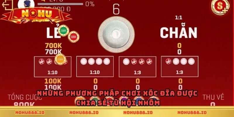 Những phương pháp chơi xóc đia được chia sẻ từ hội nhóm