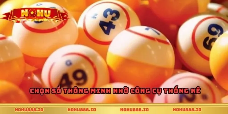 Chọn số thông minh nhờ công cụ thống kê